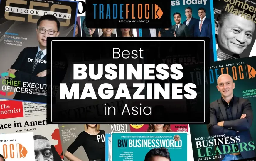 Asia’s 10 Best Business Magazines for Insight & Growth